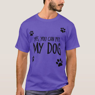 Camiseta Sí, Puedes Mascota A Mi Perro