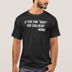 Camiseta Si Puedes, Puedes Escuchar A Mamá Citas 1
