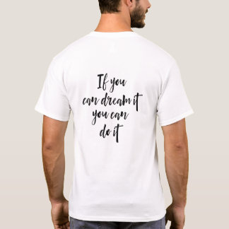 Camiseta Si puedes soñarlo, puedes hacerlo