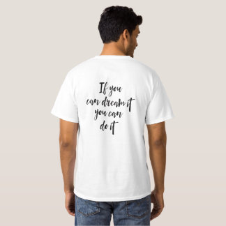 Camiseta Si puedes soñarlo, puedes hacerlo