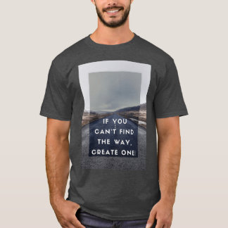 Camiseta SI PUEDEx27T ENCONTRAR LA FORMA DE CREAR UNO