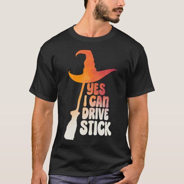 Camiseta Sí, Puedo Conducir Un Palo Dice La Bruja (Anverso)