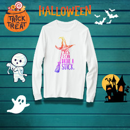 Camiseta "Sí, puedo conducir un palo" Gorra de brujas