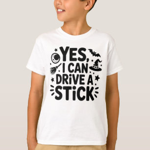 Camiseta Sí, puedo conducir un stick – Bruja divertida de H