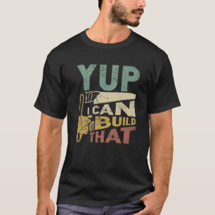 Camiseta Sí, puedo construir ese divertido G de carpintería