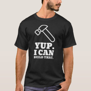 CAMISETA SÍ. PUEDO CONSTRUIR ESO. TALLADO EN MADERA