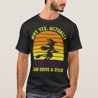 Camiseta Sí, puedo manejar un palo Funny Witch Halloween