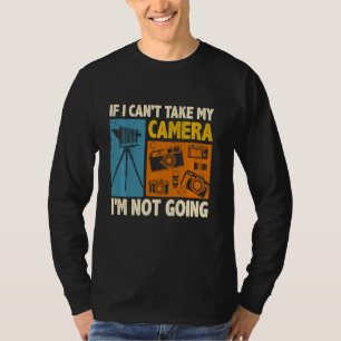 Camiseta Si Puedo Tomar Mi Cámara No Voy A Ser Fotógrafo