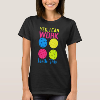 Camiseta Sí, Puedo Trabajar Con Este Divertido Boloncito 4