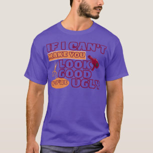 Camiseta SI PUEDOx27T HACERTE QUE TE VEAS BIENx27RE UGLY Fu
