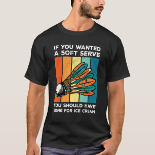Camiseta Si Querías Un Servido Suave, Deberías Haber Ido Ba