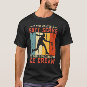 Camiseta Si Querías Un Tenista De Servicio Suave Tennis 5