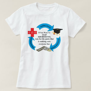 Camiseta Si Quieres Detener Los ABORTOS................. T-