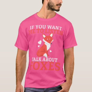 Camiseta Si Quieres Que Escuche Hablar De Foxes Fox