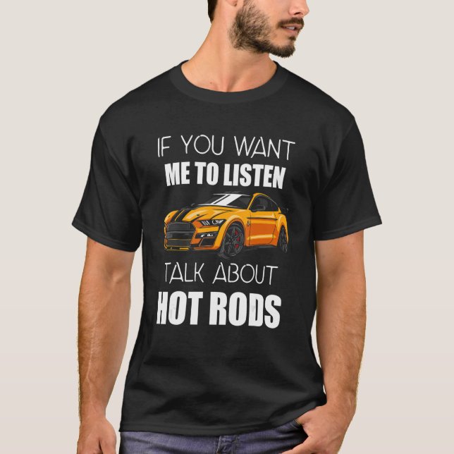 Camiseta Si Quieres Que Escuche Hablar De Hot Rods_1 (Anverso)