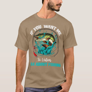 Camiseta Si Quieres Que Escuche Hablar De Pesca 1