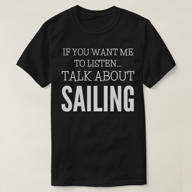 Camiseta Si Quieres Que Escuche Hablar De Vela (Diseño del anverso)