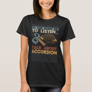 Camiseta Si Quieres Que Te Escuche Habla Sobre Accordion Ac