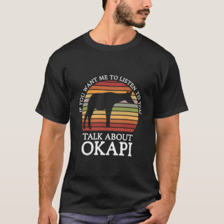 Camiseta Si Quieres Que Te Escuche Hablar Sobre Okapi