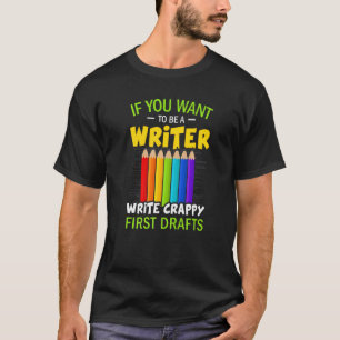 Camiseta Si Quieres Ser Autor De Escritores Escritores