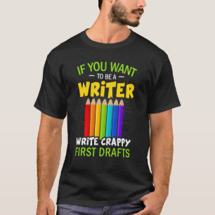 Camiseta Si Quieres Ser Autor De Escritores Escritores