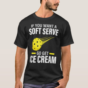 Camiseta Si Quieres Un Jugador De Pickleball De Servicio Su