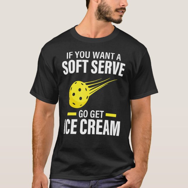 Camiseta Si Quieres Un Jugador De Pickleball De Servicio Su (Anverso)