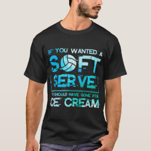 Camiseta Si quieres un servicio suave, ve por el helado Vol