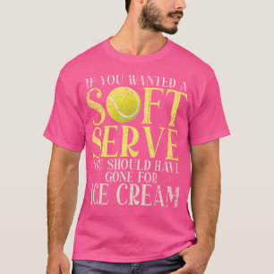 Camiseta Si Quieres Un Servido Suave Para El Helado Gracios
