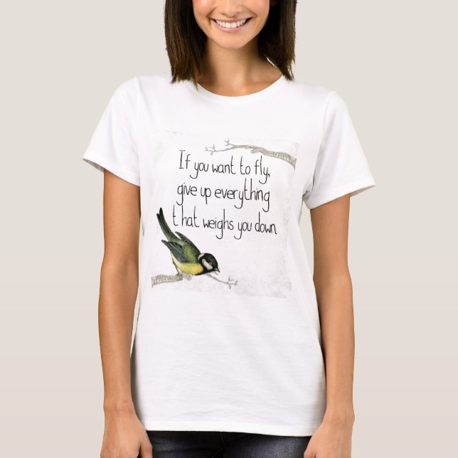 Camiseta Si Quieres Volar, Deja Lo Que Te Pesa. (Anverso)