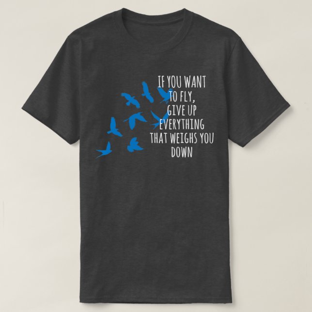 Camiseta Si Quieres Volar Renunciar A Todo El Amante De Los (Diseño del anverso)