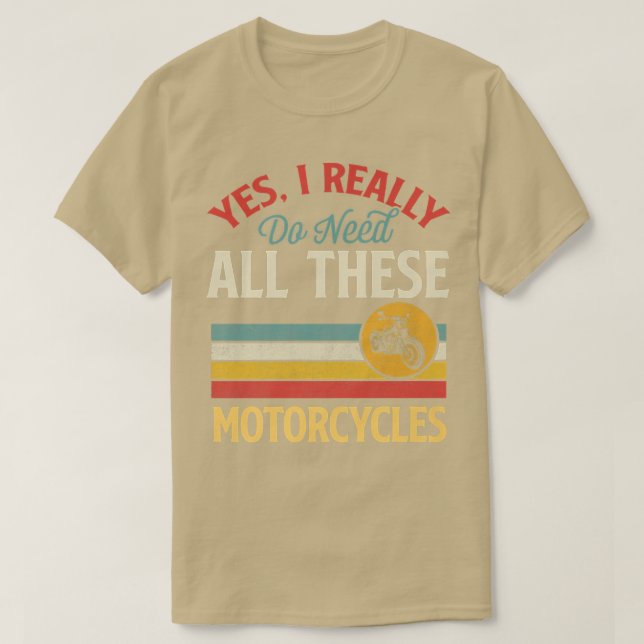 Camiseta Sí, Realmente Necesito Todas Estas Motocicletas Vi (Diseño del anverso)