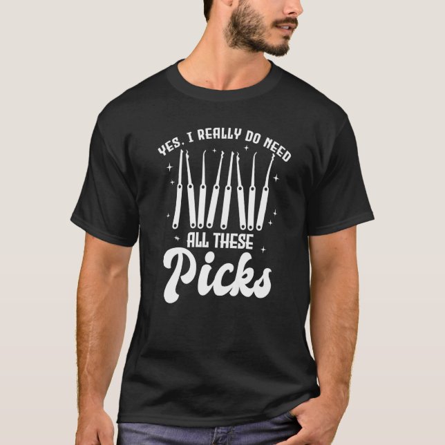 Camiseta Sí, realmente necesito todos estos Picks Lock Pick (Anverso)