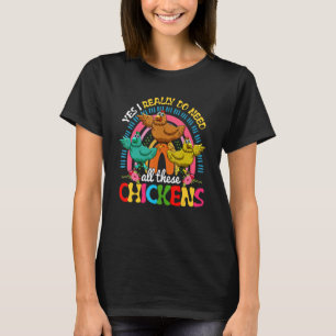Camiseta Sí, realmente necesito todos estos pollitos Cute C
