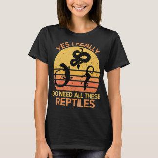 Camiseta Sí, Realmente Necesito Todos Estos Reptiles 1