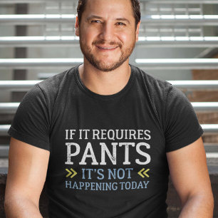 Camiseta Si Requiere Pantalones
