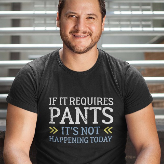 Camiseta Si Requiere Pantalones (Subido por el creador)