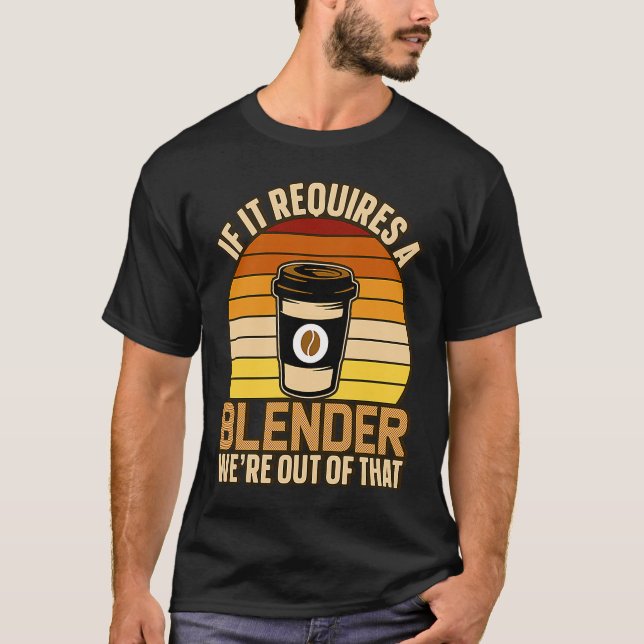 Camiseta Si Requiere Un Café Barista Y Cafeína Más Benigno (Anverso)