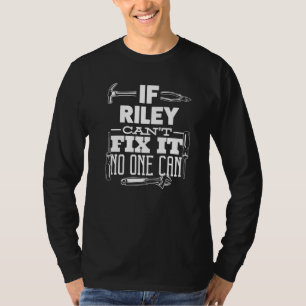 Camiseta Si Riley no puede arreglarlo, nadie puede arreglar