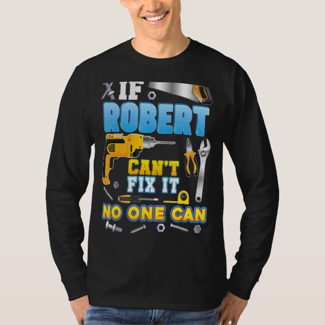 Camiseta Si Robert no puede arreglarlo, nadie puede papá (Anverso)
