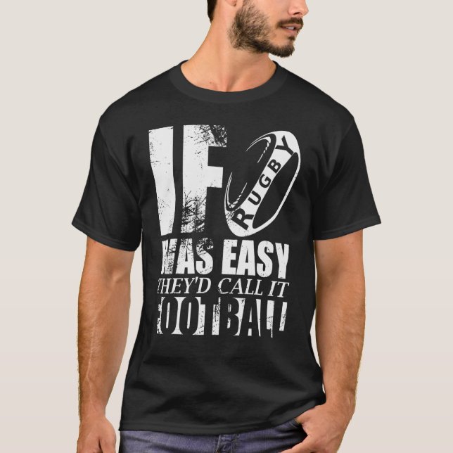 Camiseta Si Rugby Fuera Fácil Lo Llaman Chiste De Fútbol (Anverso)