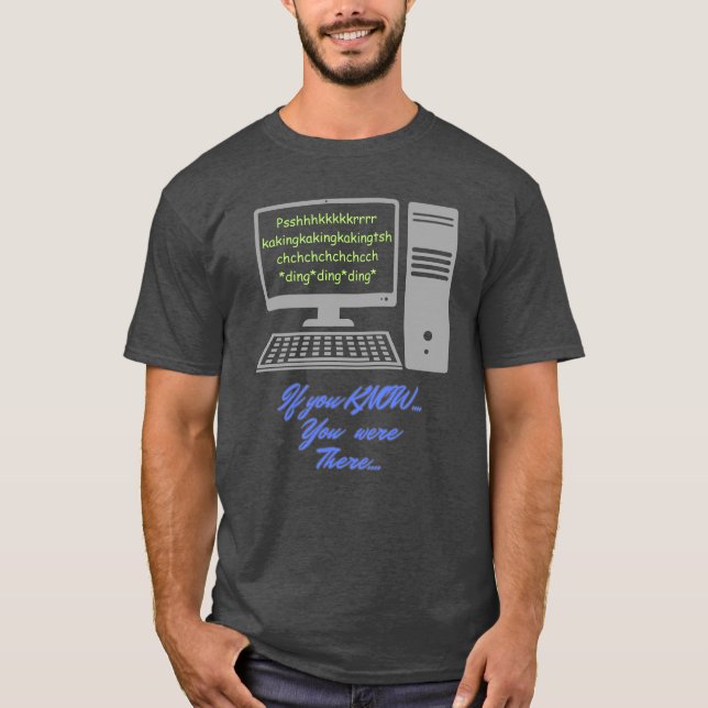 Camiseta Si sabes, estabas allí ( sonido de conexión de mód (Anverso)