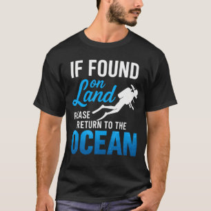 Camiseta Si se encuentra en tierra, devuélvase al océano Sc