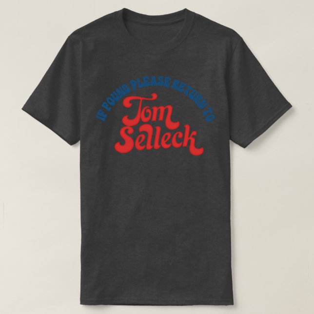 Camiseta Si Se Encuentra, Por Favor Regresa A Tom Selleck 1 (Diseño del anverso)