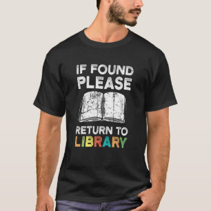 Camiseta Si se encuentra, regrese al libro bibliotecario