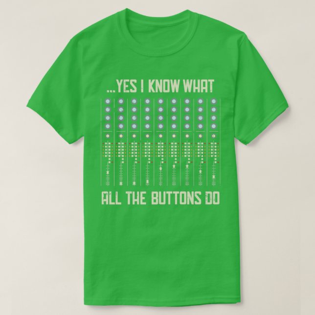 Camiseta Sí Sé Lo Que Todos Los Botones Hacen Gif De Música (Diseño del anverso)