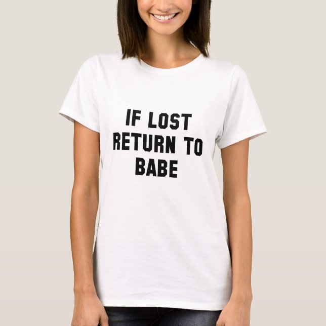 Camiseta Si se pierde, regrese a Babe (Anverso)