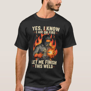 Camiseta Sí, sé que estoy en llamas, soldador divertido sol