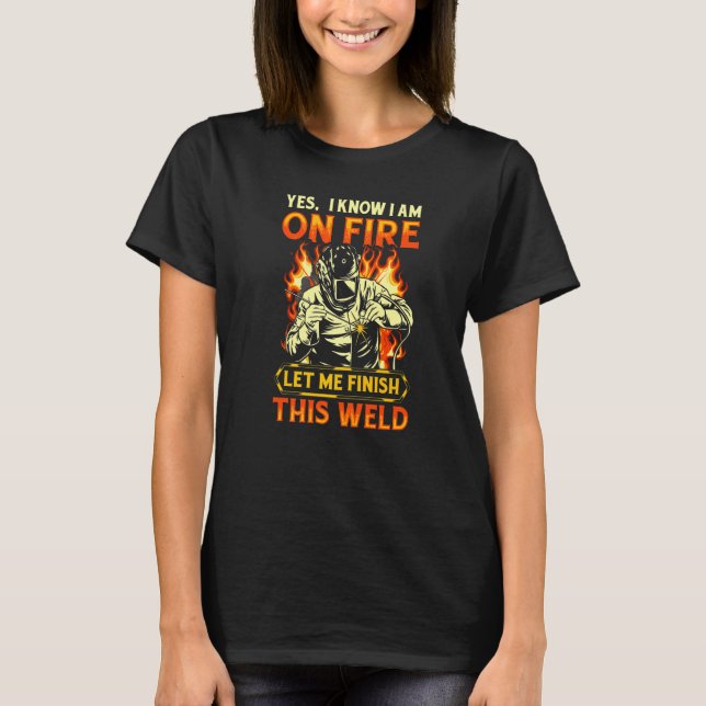 Camiseta sí, sé que estoy en llamas soldadura Flame Metalsm (Anverso)