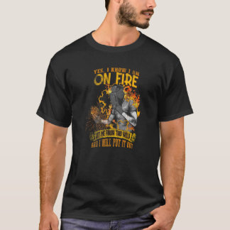 Camiseta sí, sé que estoy en llamas soldadura Flame Metalsm